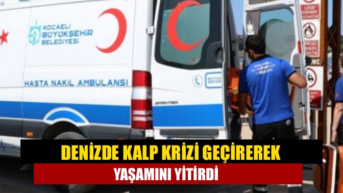 Kandıra’da serinlemek amacıyla denize giren ve yüzdüğü esnada kalp krizi