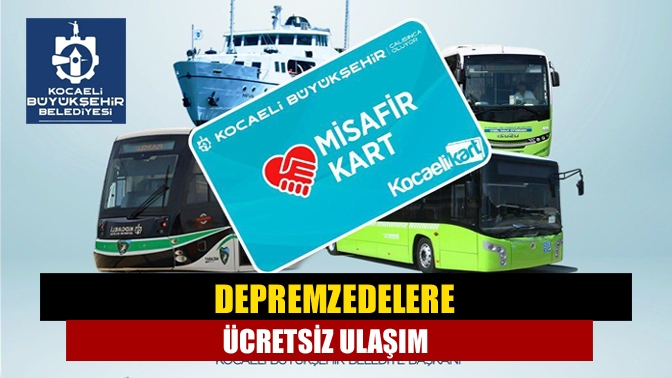 Büyükşehir Meclisi’nde oybirliğiyle alınan kararla depremzedelere yılsonuna kadar geçerli olacak