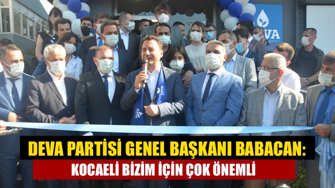 DEVA Partisi Genel Başkanı Ali Babacan İKocaeli'ye geldi. İzmit ilçe