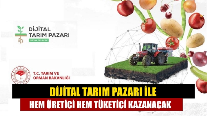 Dijital Tarım Pazarı sayesinde üreticiler, alıcılar, arazisini kiraya vermek isteyenler