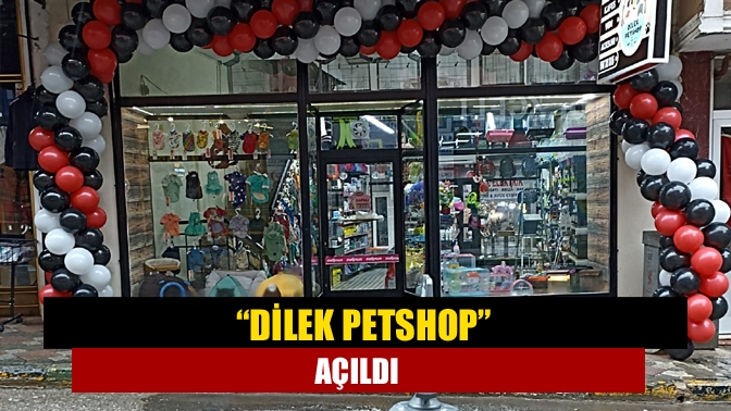 Burak Dilek ' in sahibi olduğu “Dilek Petshop” dualarla hizmete