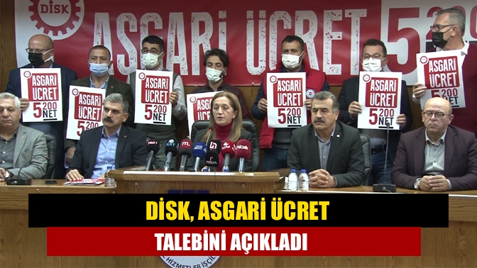 DİSK, 2022 yılı asgari ücret önerisini net 5 bin 200