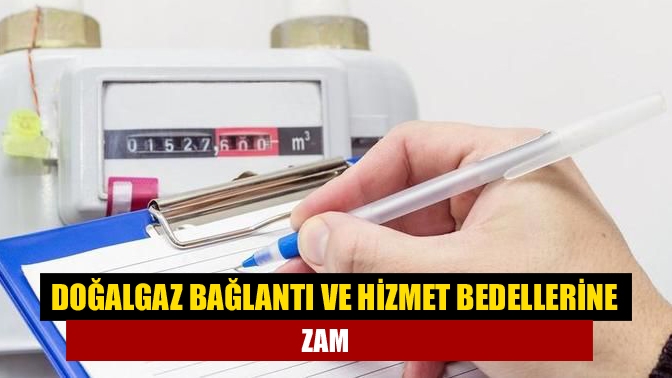 EPDK doğalgaz hizmet bedellerine yüzde 84 zam yaptı. Karara göre,