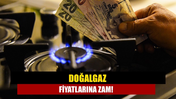 Doğalgaz fiyatlarına zam yapıldı. Konutlarda kullanılan doğalgazın birim fiyatında yüzde