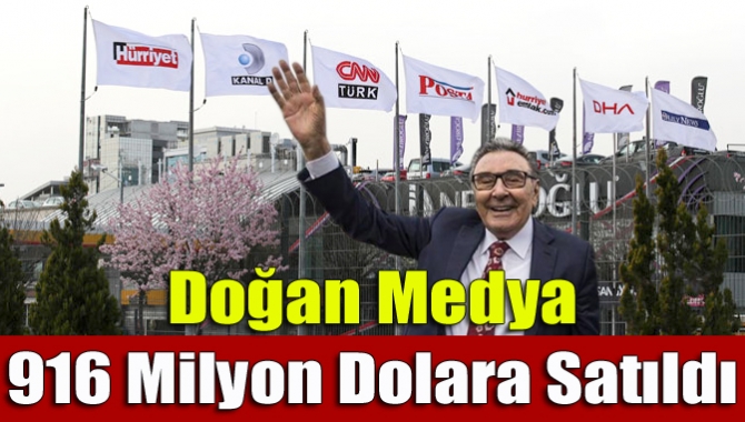 Doğan Holding, medya iştiraklerinin, Demirören Grubu, 916 milyon dolara Hürriyet,