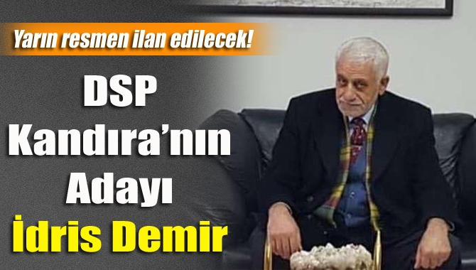 Demokratik Sol Parti’nin (DSP) Kandıra Belediye Başkan adayı İdris Demir