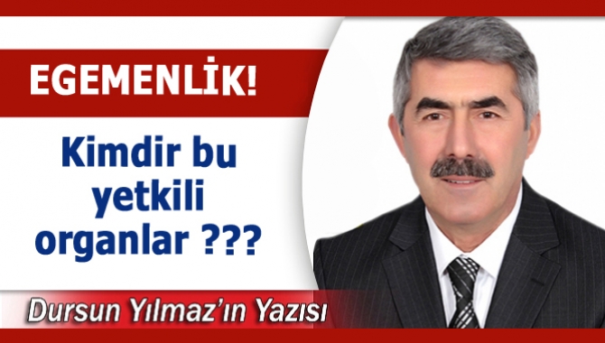 Egemenlik: “Bir toprak parçasında kural koyma ve hukuk oluşturup uygulama