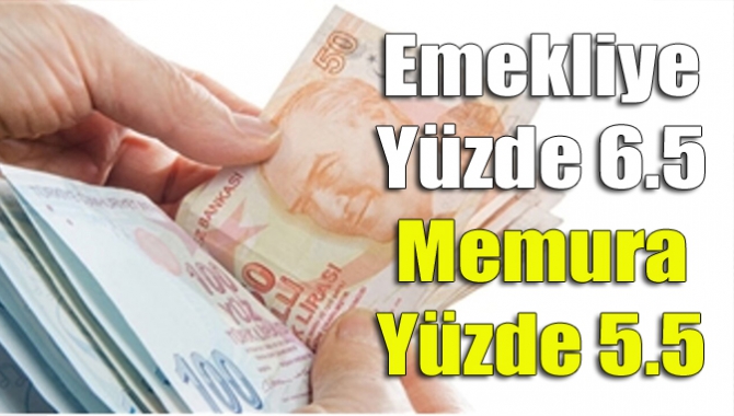 Memur maaşları yüzde 5.5, emekli aylıkları da yüzde 6.5 zamlandı.
