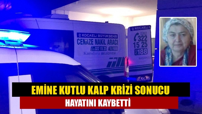 Zafer Kutlu’nun eşi, Emine Kutlu geçirdiği kalp krizi sonucu hayatını