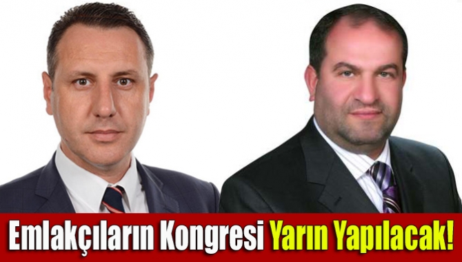 Emlakçılar Esnaf ve Sanatkarlar Odası 2. Olağan Genel Kurulu yarın
