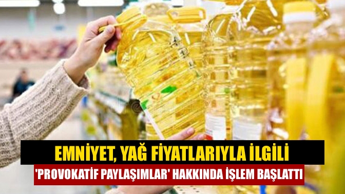 Emniyet Genel Müdürlüğü, yazılı bir açıklama yaparak, son günlerde ayçiçek