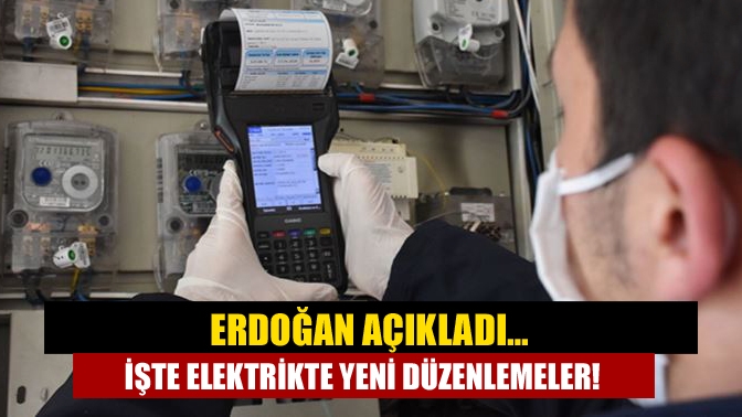 Kabine toplantısının ardından açıklama yapan Cumhurbaşkanı Erdoğan, elektrikte yapılan yeni