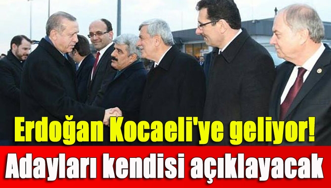 12 ilçe belediye başkanının açıklanacağı aday tanıtım toplantısına Cumhurbaşkanı Recep