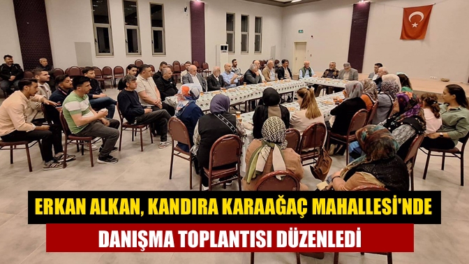 Erkan Alkan, Kandıra Karaağaç Mahallesi'nde düzenlediği mahalle danışma toplantısında halkla