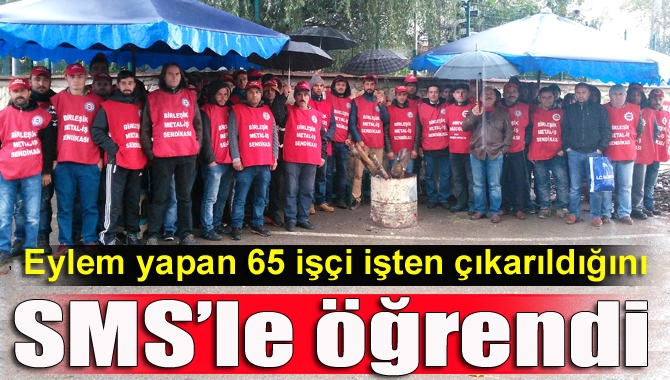 Yüksel Endüstri Fabrikası'nda işten çıkarılan bir kişi için 65 işçinin