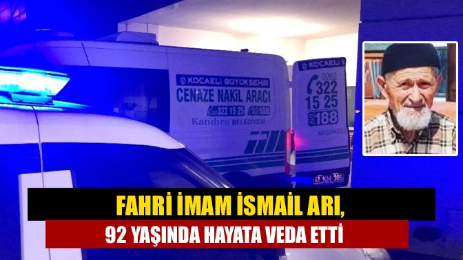 Kandıra Beyce Köyü Ören Mahallesi'nin fahri imamı İsmail Arı (92),