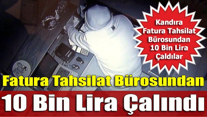 Kandıra’da fatura tahsilat bürosuna giren hırsızlar 10 bin lirayı çalarak
