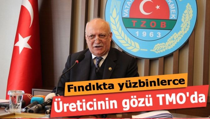 TZOB Başkanı Bayraktar, fındıkta rekabet şartlarının olmadığını belirterek "Toprak Mahsulleri