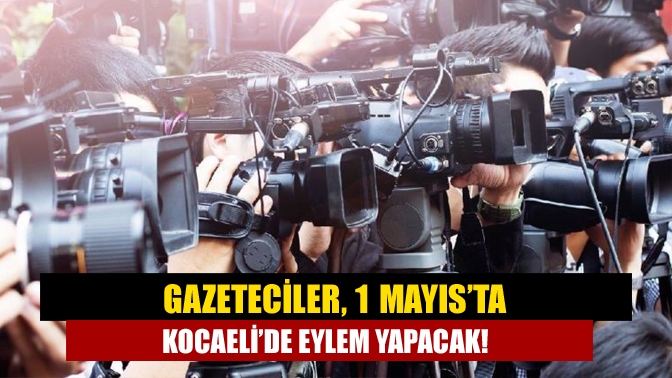 Türkiye Gazeteciler Sendikası, 1 Mayıs'ta basın emekçilerinin hakları için kutlama