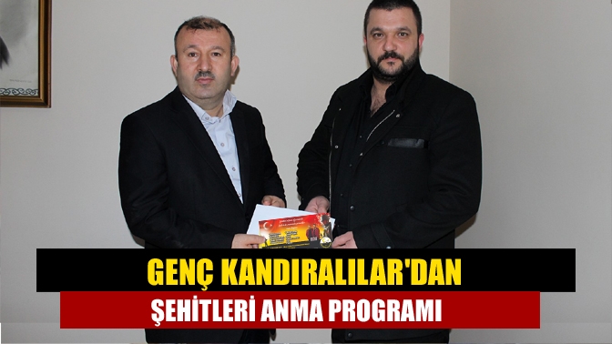 Genç Kandıralılar Derneği tarafından düzenlenen “Şehitlerimizi Anma Programı” 25 Mart