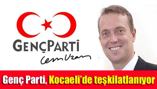 Genel başkanlığını Cem Uzan'ın yaptığı Genç Parti, Kocaeli'de 5 ilçe