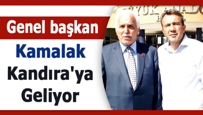 Saadet Partisi Genel Başkanı Prof. Dr. Mustafa Kamalak Kandıra'ya geliyor