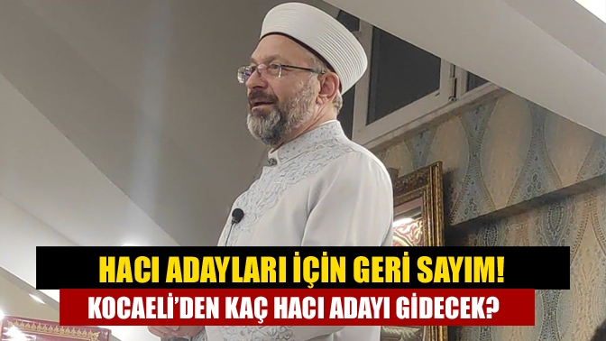 Bu yıl kutsal topraklara gidecek hacı adayları hazırlıkların sonuna geldi.