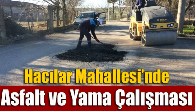 Kandıra Belediyesi Fen İşleri Müdürlüğü ekipleri Hacılar Mahallesi’nde asfalt yama