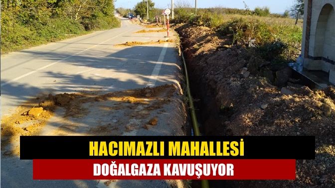 Kandıra’nın Hacımazlı Mahallesi’ne bağlı Gençali bölgesinde doğalgaz sevinci yaşanıyor.