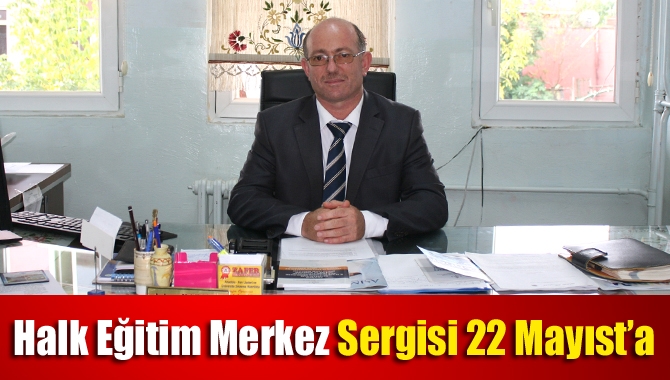Kandıra Halk Eğitim Merkezi, 22 Mayıs çarşamba günü saat 11.00’de