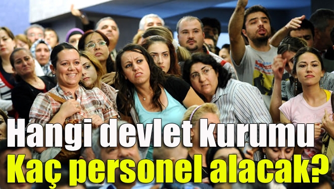 Kamuda FETÖ'cülerin görevden uzaklaştırmaları sonrası birçok kurum yeni alımlar yapmaya