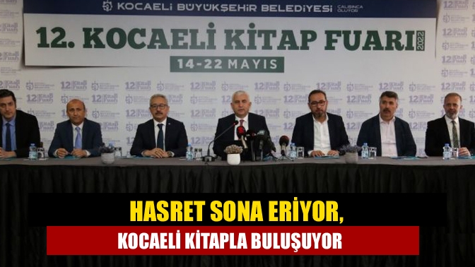 12. Kocaeli Kitap Fuarı, 2 yıllık özlemin ardından 14-22 Mayıs