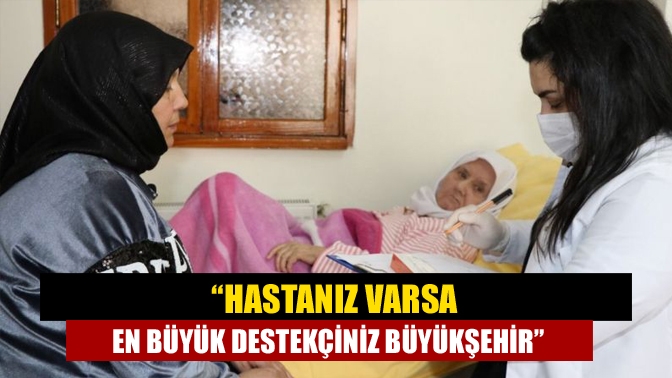 Büyükşehir Belediyesinin vermiş olduğu hasta ve hasta yakını hizmetinden faydalanan