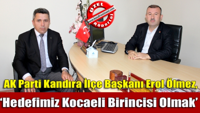 AK Parti Kandıra İlçe Başkanı Erol Ölmez, 2019 seçimlerinde Kocaeli