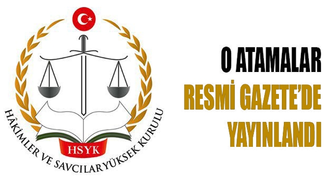 Hakimler ve Savcılar Yüksek Kurulu(HSYK) Başkanlığı’nın yeni görevlendirmelerle ilgili kararı