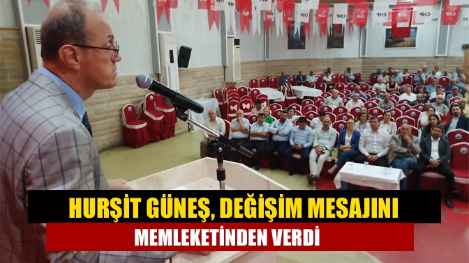 Hurşit Güneş, CHP için değişim mesajını memleketinden, Kandıra ilçe kongresinden