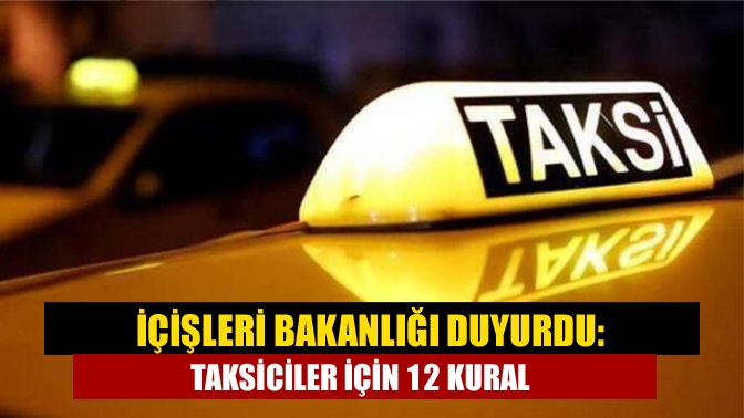 Taksi şoförlerinin uyması gereken 12 kuralın yazılı olduğu görseller hazırlandı.