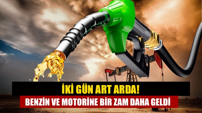 Motorine bu gece bir zam daha geliyor. Üst üste gelen