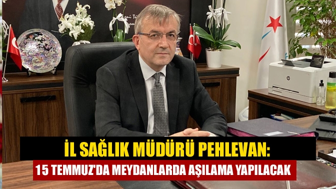 Kocaeli İl Sağlık Müdürü Op. Dr. Yüksel Pehlevan, sağlık ekiplerinin