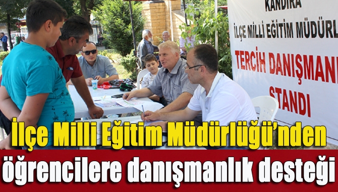 Kandıra İlçe Milli Eğitim Müdürlüğü, ilçe merkezinde Tercih Danışmanlığı standı