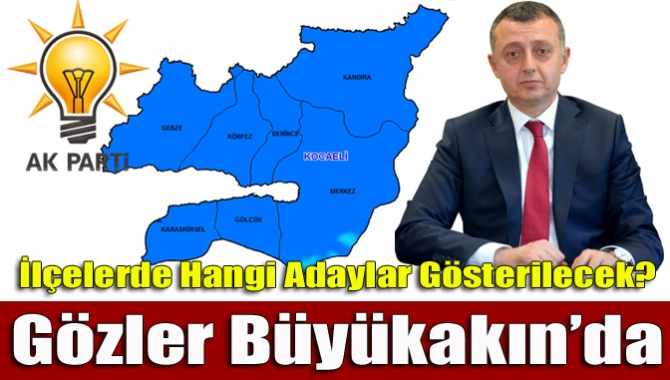 AK Parti Teşkilatlarında nefesler tutuldu ilçe belediye başkan adaylarının açıklanması