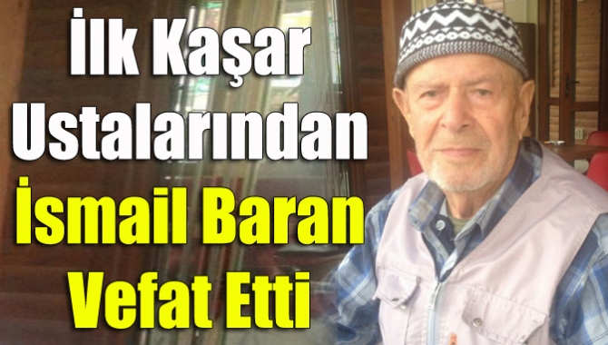 Kandıra’nın ilk kaşar ustalarından İsmail Baran (87), 18 gün süren