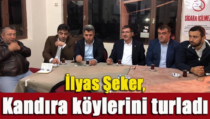 AK Parti Kocaeli Milletvekili İlyas Şeker, Kandıra köylerini ziyaret ederek,