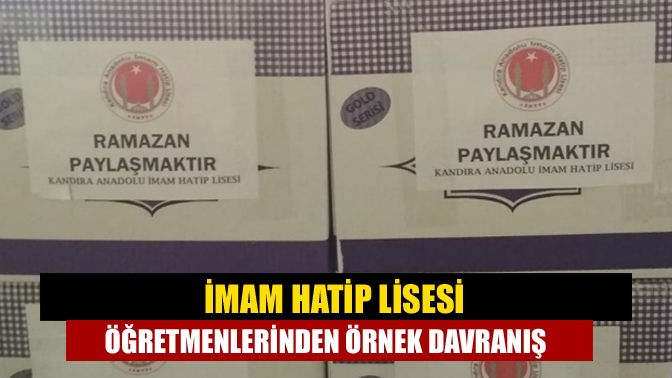 Kandıra Anadolu İmam Hatip Lisesi öğretmenleri "Ramazan Paylaşmaktır" düsturu ile