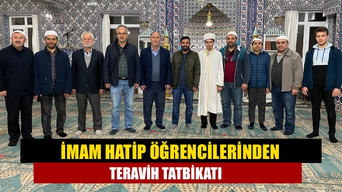 Kandıra Anadolu İmam Hatip Lisesi öğrencileri ilçenin bazı camilerinde teravih