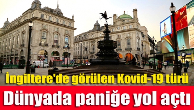 İngiltere'de Kovid-19'un yüzde 70 daha hızlı yayılan bir türünün ortaya
