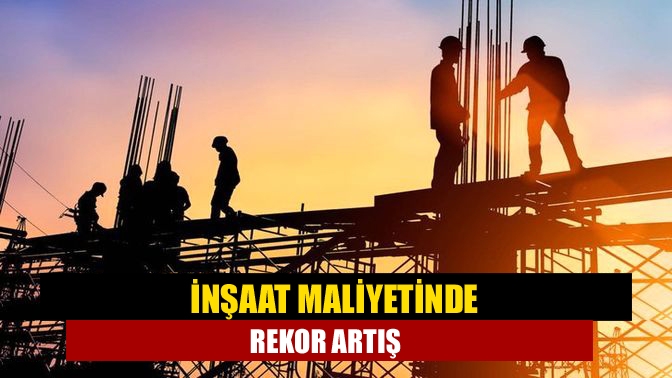 İnşaat maliyet endeksi aralık ayında yıllık bazda yüzde 67,7 artarak,