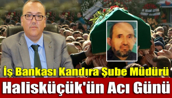 Türkiye İş Bankası Kandıra Şube Müdürü Selçuk Halisküçük’ün kayınpederi Muzaffer
