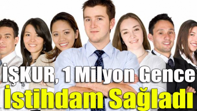 850 bin genci işe yerleştirme hedefini koyan İŞKUR, yıl bitmeden