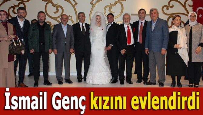 Kandıra eski Belediye Başkanı İsmail Genç, kızı Hande Genç’i evlendirdi.